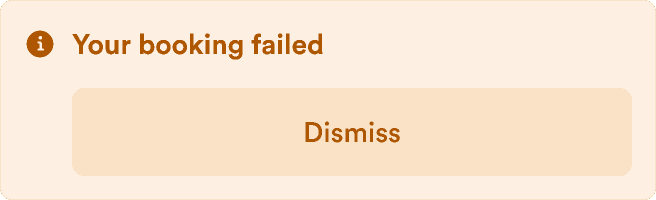 An alert with the message 'Your booking failed' and a button labeled 'Get details'.