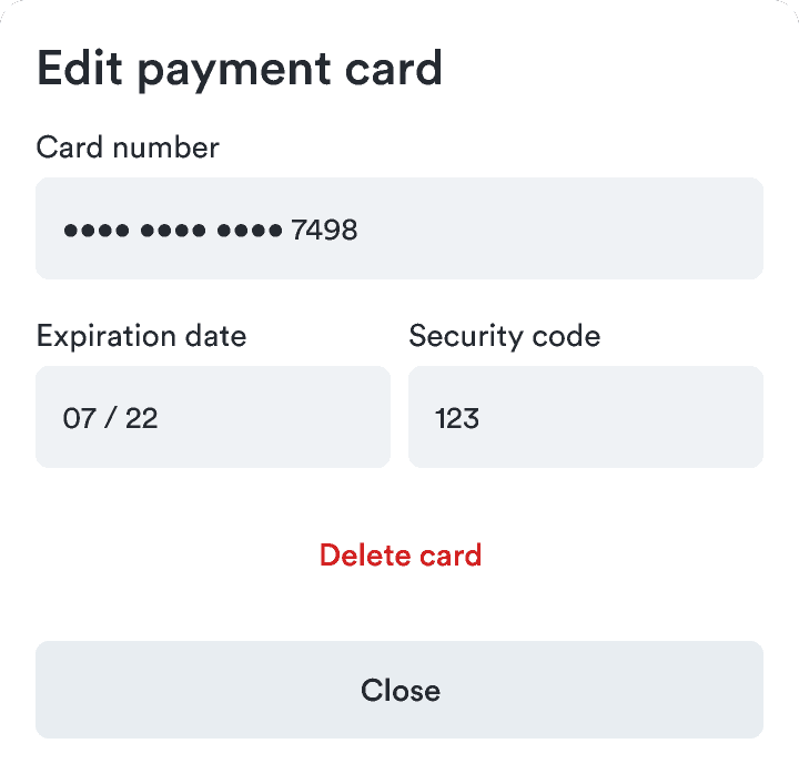 A form to edit payment card details with a secondary button to 'Close'
  and a critical button link to 'Delete card'
  .